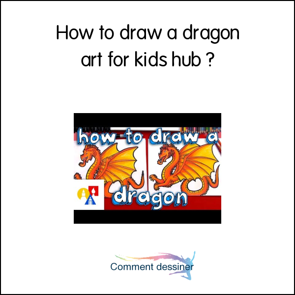 How to draw a dragon art for kids hub